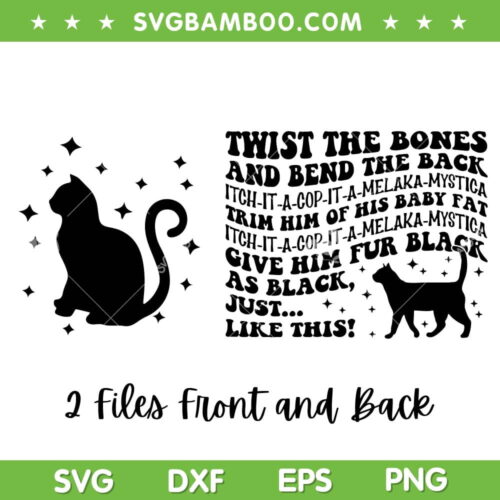 Hocus Pocus Black Cat SVG PNG, Twist The Bones and Bend The Back SVG, The Sanderson Sister Cat DXF SVG PNG EPS