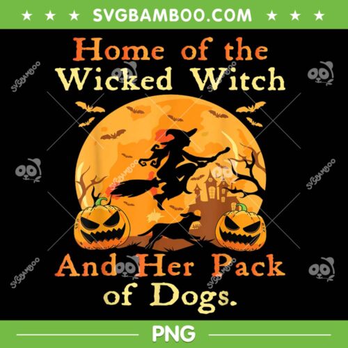 Home Of The Wicked Witch And Dog PNG, Halloween Dog PNG, Witch Riding Broom Halloween PNG