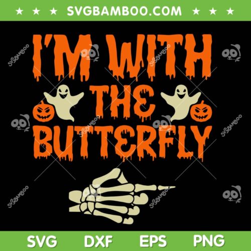 I'm With The Butterfly SVG PNG, Witch Costume Halloween SVG, Butterfly Halloween DXF SVG PNG EPS