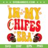 In My Chief Era SVG PNG, Retro Groovy Kelce And Taylor SVG, Kansas Chief Football DXF SVG PNG EPS