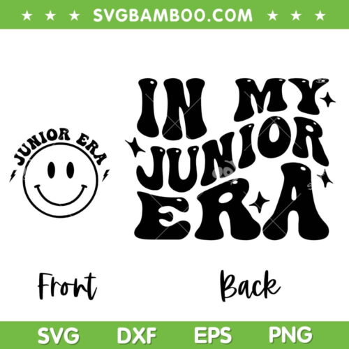 In My Junior Era SVG PNG, Taylor Swift Junior SVG, Front And Back Junior Era DXF SVG PNG EPS
