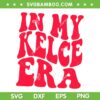 In My Kelce Era SVG PNG, Travis Kelce And Taylor SVG, Taylor Swift Kelce DXF SVG PNG EPS In My Kelce Era SVG PNG, Travis Kelce And Taylor SVG, Taylor Swift Kelce DXF SVG PNG EPS