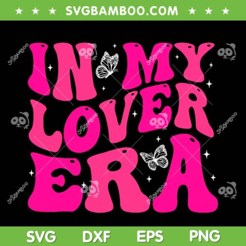 In My Lover Era SVG PNG, Groovy Pink Lover Era SVG, Quotes Love DXF SVG PNG EPS