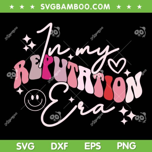 In My Reputation Era SVG PNG, Groovy Reputation Taylor Swift SVG, Reputation Smiley Face DXF SVG PNG EPS