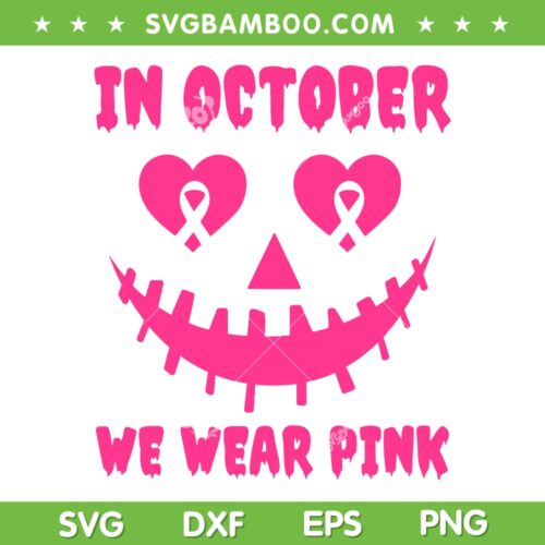 In October We Wear Pink Jackolantern SVG PNG, Halloween Pumpkin Face Ribbon SVG, October Pink DXF SVG PNG EPS