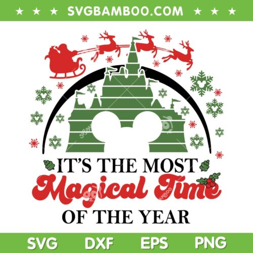 It's The Most Magical Time Of The Year SVG, Disney Castle Mouse Christmas SVG, Mickey Mouse Castle DXF SVG PNG EPS