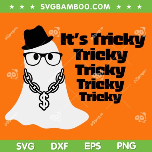 It's Tricky Tricky Tricky Ghost Boo SVG, It's Tricky Halloween SVG, Trick Or Treat Ghost DXF SVG PNG EPS
