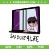 Junior H Sad Boyz 4 Life SVG PNG, $ad boyz 4 Life Lyrics SVG, Sad Boyz 4 Life Tour DXF SVG PNG EPS