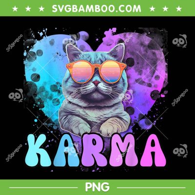 Karma Cat PNG, Karma Is My Boyfriend PNG, Karma Is A Cat PNG Karma Cat PNG, Karma Is My Boyfriend PNG, Karma Is A Cat PNG