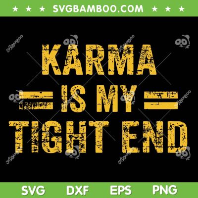 Karma Is My Tight End SVG PNG, Taylor Swift Chiefs Football SVG, Taylors Version Football DXF SVG PNG EPS