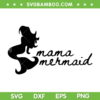 Mama Mermaid SVG PNG, Mermaid Girl SVG, Mer Mom Mermaid DXF SVG PNG EPS