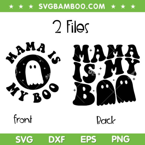 Mama is My Boo Front and Back SVG, Halloween Mom Boo Ghost SVG, Cute Boo Ghost DXF SVG PNG EPS