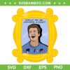 Matthew Perry Rip SVG PNG, Rest In Peace Friend Chandler Bing SVG, Matthew Perry 1969 2023 DXF SVG PNG EPS
