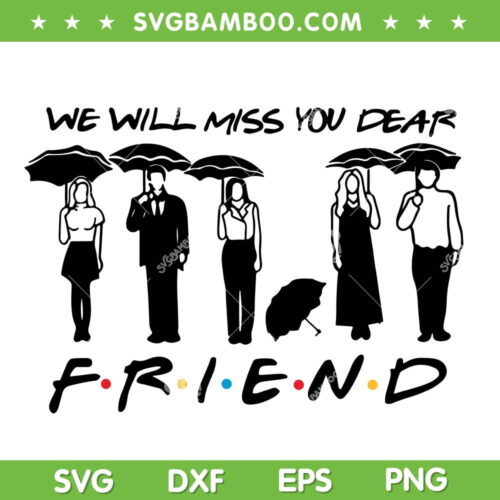 Matthew Perry SVG PNG, Friends Chandler SVG, We Will Miss You Dear Friends DXF SVG PNG EPS