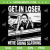 Michael Myers Get In Loser SVG PNG, Halloween Horror Myers In Car SVG, Michael Myers Scary DXF SVG PNG EPS Michael Myers Get In Loser SVG PNG, Halloween Horror Myers In Car SVG, Michael Myers Scary DXF SVG PNG EPS