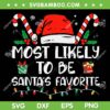 Most Likely To Be Santa's Favorite Pajamas SVG, Family Christmas SVG, Funny Christmas Quote DXF SVG PNG EPS