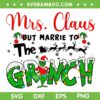 Mrs Claus Marrie Grinch 2023 SVG PNG, Mrs Grinch Christmas SVG, Claus Christmas 2023 DXF SVG PNG EPS Mrs Claus Marrie Grinch 2023 SVG PNG, Mrs Grinch Christmas SVG, Claus Christmas 2023 DXF SVG PNG EPS