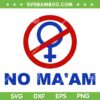 No Ma'am SVG PNG, No Ma'am National Organization SVG, Logo Female Gender Crossed Out DXF SVG PNG EPS