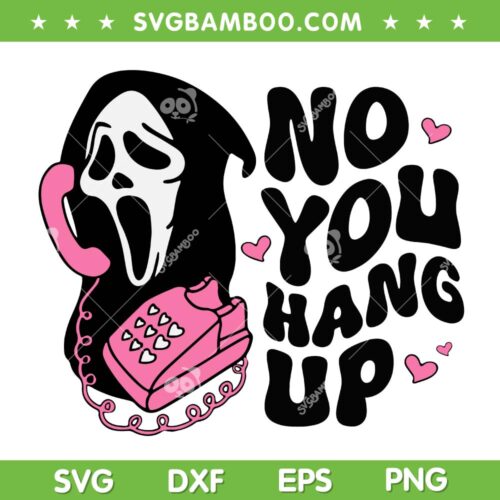 No You Hang Up Ghost Halloween SVG PNG, Pink Ghostface Calling SVG, Ghostface Scream DXF SVG PNG EPS