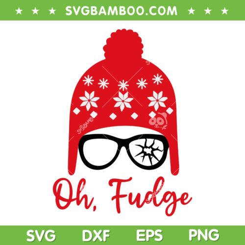 Oh Fudge SVG PNG, Funny Fudge Christmas SVG, Oh Fudge Christmas Story DXF SVG PNG EPS