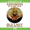Old Lady Retro Vintage PNG, Assuming Old Lady PNG, Im Just An Was Your 1st Mistake PNG Old Lady Retro Vintage PNG, Assuming Old Lady PNG, Im Just An Was Your 1st Mistake PNG