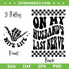 On My Husband's Last Nerve Front And Back SVG, 2 Files Skeleton Wife Life SVG, Skeleton Halloween DXF SVG PNG EPS
