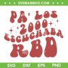 Pa' Los 2000 Escuchaba Rbd Apparel SVG PNG, Rebelde Bad Bunny SVG, RBD 2023 Tour DXF SVG PNG EPS Pa' Los 2000 Escuchaba Rbd Apparel SVG PNG, Rebelde Bad Bunny SVG, RBD 2023 Tour DXF SVG PNG EPS