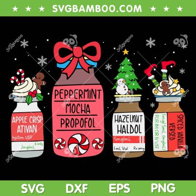 Peppermint Mocha Propofol Christmas Nurse SVG, ER ED ICU RN Scrub Xmas SVG, Nurse Christmas DXF SVG PNG EPS