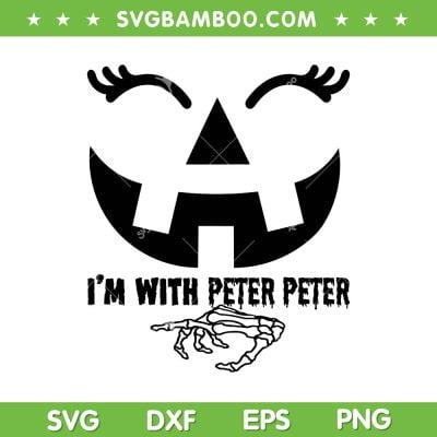 Peter Pumpkin Eater Wife Halloween SVG, I'm With Peter Peter SVG, Peter Pumpkin Scary DXF SVG PNG EPS Peter Pumpkin Eater Wife Halloween SVG, I'm With Peter Peter SVG, Peter Pumpkin Scary DXF SVG PNG EPS