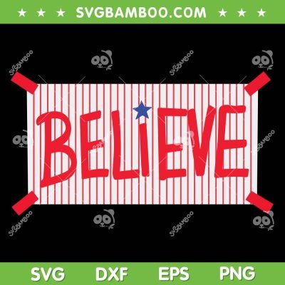 Philly Believe SVG PNG, Philadelphia Phillies Believe SVG, Red Philly Believe DXF SVG PNG EPS
