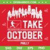 Philly Take October SVG PNG, Philadelphia Philly SVG, Vintage Red October Philly DXF SVG PNG EPS