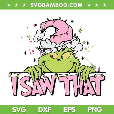 Pink Grinch I Saw That SVG PNG, Grinch With Pink Santa Hat SVG, Grinch Pink Christmas DXF SVG PNG EPS Pink Grinch I Saw That SVG PNG, Grinch With Pink Santa Hat SVG, Grinch Pink Christmas DXF SVG PNG EPS