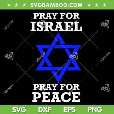 Pray For Israel Peace SVG PNG, Israel Strong SVG, Peace Love Pray DXF SVG PNG EPS Pray For Israel Peace SVG PNG, Israel Strong SVG, Peace Love Pray DXF SVG PNG EPS