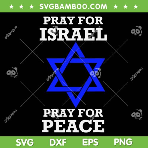 Pray For Israel Peace SVG PNG, Israel Strong SVG, Peace Love Pray DXF SVG PNG EPS