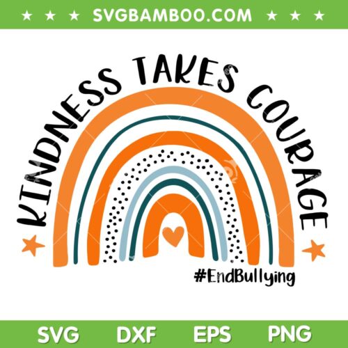 Rainbow Unity Day Orange SVG PNG, Kindness Takes Courage End Bullying SVG, Happy Unity Day DXF SVG PNG EPS