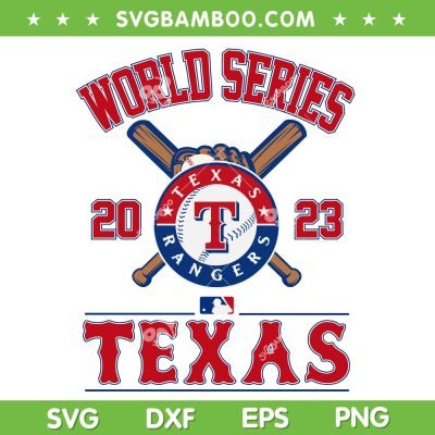 Rangers World Series 2023 SVG PNG, Texas Rangers Baseball Champions SVG, MLB Texas Rangers DXF SVG PNG EPS