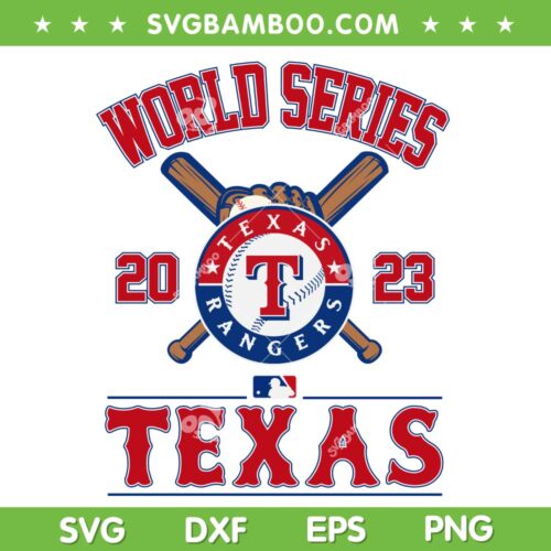Rangers World Series 2023 SVG PNG, Texas Rangers Baseball Champions SVG, MLB Texas Rangers DXF SVG PNG EPS