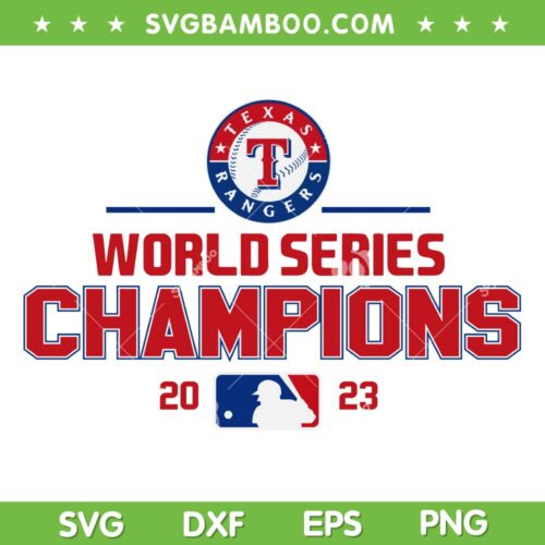 Rangers World Series Champions 2023 SVG, Texas Rangers Baseball Champ SVG, Texas Rangers 2023 DXF SVG PNG EPS