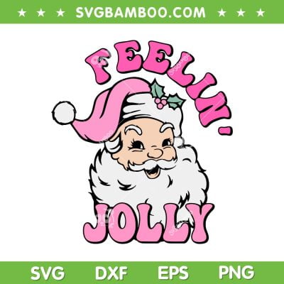 Santa Pink Feelin' Jolly SVG PNG, Retro Santa Pink Christmas SVG, Pink Santa Claus DXF SVG PNG EPS Santa Pink Feelin' Jolly SVG PNG, Retro Santa Pink Christmas SVG, Pink Santa Claus DXF SVG PNG EPS