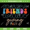 Retro Friends Giving 2023 SVG PNG, Friends Thanksgiving SVG, Friendsgiving Pumpkin 2023 DXF SVG PNG EPS Retro Friends Giving 2023 SVG PNG, Friends Thanksgiving SVG, Friendsgiving Pumpkin 2023 DXF SVG PNG EPS