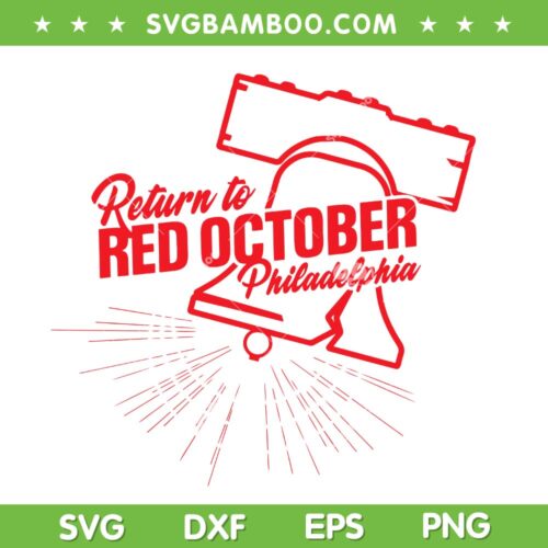 Return To Red October Phillies SVG PNG, Philadelphia Phillies Red October SVG, Philadelphia Baseball DXF SVG PNG EPS