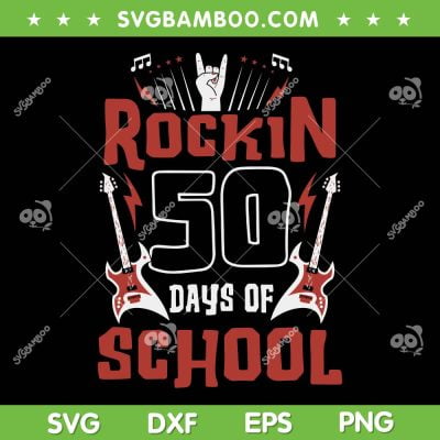 Rockin 50 Days Of School SVG PNG, 50 Days Smarter SVG, Funny 50 Days Guitar Music DXF SVG PNG EPS Rockin 50 Days Of School SVG PNG, 50 Days Smarter SVG, Funny 50 Days Guitar Music DXF SVG PNG EPS