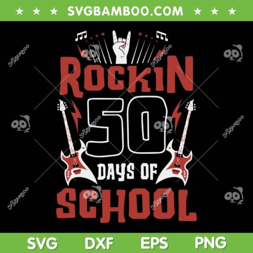 Rockin 50 Days Of School SVG PNG, 50 Days Smarter SVG, Funny 50 Days Guitar Music DXF SVG PNG EPS
