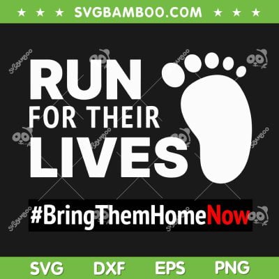 Run For Their Lives SVG PNG, Bring Them Home Now SVG, Welcome Sign Dog DXF SVG PNG EPS Run For Their Lives SVG PNG, Bring Them Home Now SVG, Welcome Sign Dog DXF SVG PNG EPS