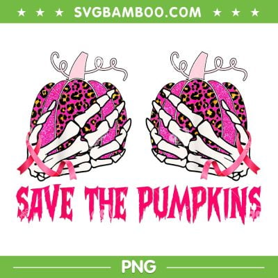 Save The Pumpkins Leopard PNG, Skeleton Hand Boobs Breast Cancer PNG, Pink Pumpkins PNG