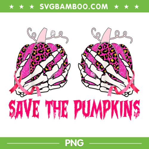 Save The Pumpkins Leopard PNG, Skeleton Hand Boobs Breast Cancer PNG, Pink Pumpkins PNG