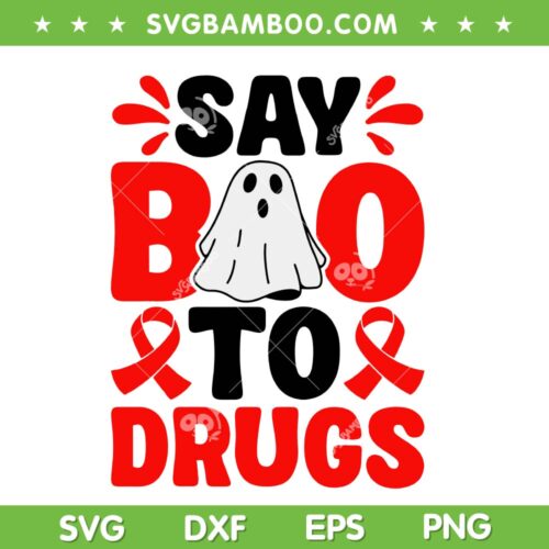 Say Boo To Drugs SVG PNG, Red Ribbon Week Boo Ghost SVG, Red Ribbon Halloween DXF SVG PNG EPS