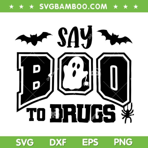 Say Boo To Drugs SVG PNG, Red Ribbon Week Halloween SVG, Funny Boo Halloween DXF SVG PNG EPS