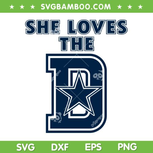 She Loves The D SVG PNG, Cowboys Football Team SVG, Cowboys Star DXF SVG PNG EPS