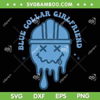Somebody's Spoiled Blue Collar Girlfriend SVG, Spoiled Girlfriend Quote SVG, Funny Blue Collar DXF SVG PNG EPS Somebody's Spoiled Blue Collar Girlfriend SVG, Spoiled Girlfriend Quote SVG, Funny Blue Collar DXF SVG PNG EPS